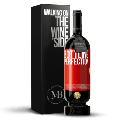 «Bottling perfection» Édition Premium MBS® Réserve