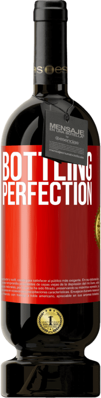 «Bottling perfection» Edición Premium MBS® Reserva
