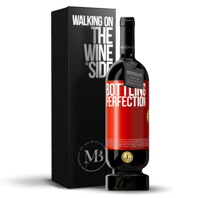 «Bottling perfection» Edición Premium MBS® Reserva