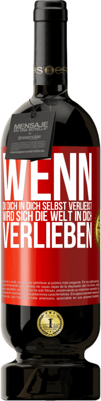 Kostenloser Versand | Rotwein Premium Ausgabe MBS® Reserve Wenn du dich in dich selbst verliebst, wird sich die Welt in dich verlieben Rote Markierung. Anpassbares Etikett Reserve 12 Monate Ernte 2014 Tempranillo