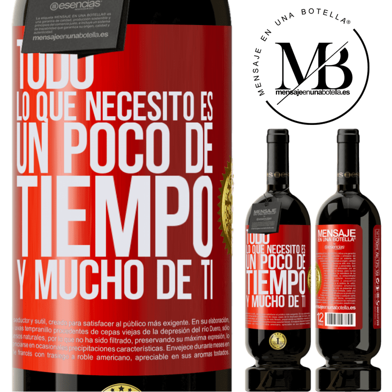 49,95 € Envío gratis | Vino Tinto Edición Premium MBS® Reserva Todo lo que necesito es un poco de tiempo y mucho de ti Etiqueta Roja. Etiqueta personalizable Reserva 12 Meses Cosecha 2014 Tempranillo