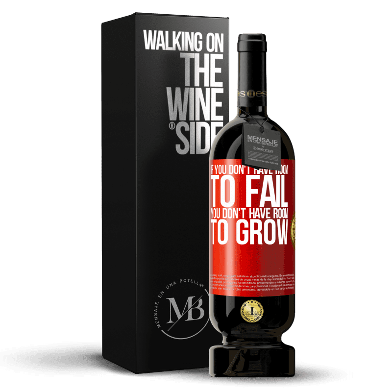 49,95 € Free Shipping | Red Wine Premium Edition MBS® Reserve If you don't have room to fail, you don't have room to grow Red Label. Customizable label Reserve 12 Months Harvest 2016 Tempranillo