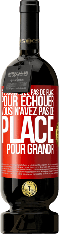 49,95 € Envoi gratuit | Vin rouge Édition Premium MBS® Réserve Si vous n'avez pas de place pour échouer, vous n'avez pas de place pour grandir Étiquette Rouge. Étiquette personnalisable Réserve 12 Mois Récolte 2016 Tempranillo