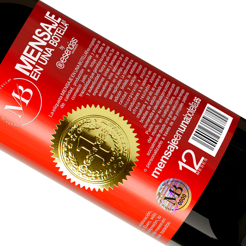 Limited Edition. «The content of this bottle rejuvenates. It is possible that tomorrow you wake up like a baby: vomited, pissed, shitted and» Premium Edition MBS® Reserve