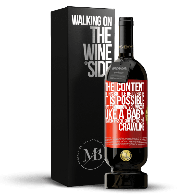 49,95 € Free Shipping | Red Wine Premium Edition MBS® Reserve The content of this bottle rejuvenates. It is possible that tomorrow you wake up like a baby: vomited, pissed, shitted and Red Label. Customizable label Reserve 12 Months Harvest 2014 Tempranillo