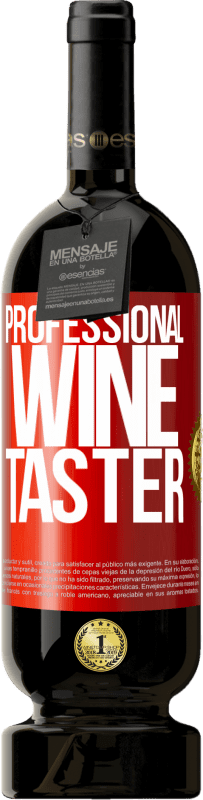 49,95 € | 红酒 高级版 MBS® 预订 Professional wine taster 红色标签. 可自定义的标签 预订 12 个月 收成 2015 Tempranillo