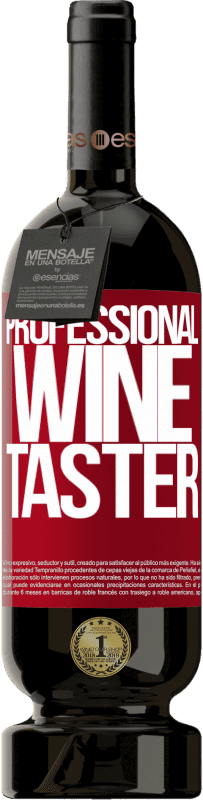 49,95 € | Vin rouge Édition Premium MBS® Réserve Professional wine taster Étiquette Rouge. Étiquette personnalisable Réserve 12 Mois Récolte 2014 Tempranillo