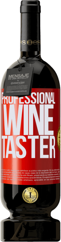 49,95 € | Rotwein Premium Ausgabe MBS® Reserve Professional wine taster Rote Markierung. Anpassbares Etikett Reserve 12 Monate Ernte 2014 Tempranillo