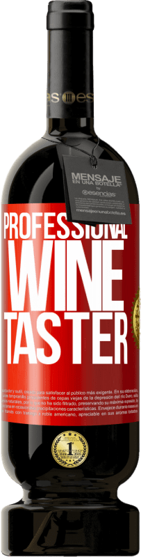 49,95 € Spedizione Gratuita | Vino rosso Edizione Premium MBS® Riserva Professional wine taster Etichetta Rossa. Etichetta personalizzabile Riserva 12 Mesi Raccogliere 2014 Tempranillo