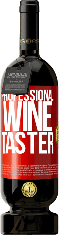 49,95 € | Vinho tinto Edição Premium MBS® Reserva Professional wine taster Etiqueta Vermelha. Etiqueta personalizável Reserva 12 Meses Colheita 2014 Tempranillo