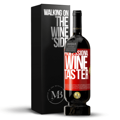 «Professional wine taster» Edição Premium MBS® Reserva