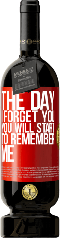 «The day I forget you, you will start to remember me» Premium Edition MBS® Reserve