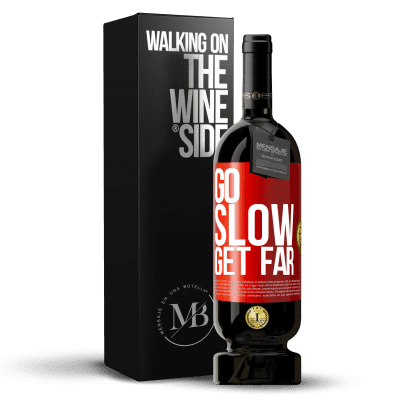 «Go slow. Get far» Premium Edition MBS® Reserva