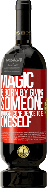 49,95 € 送料無料 | 赤ワイン プレミアム版 MBS® 予約する 魔法は、誰かが自分自身になるために十分な自信を与えることによって生まれます 赤いタグ. カスタマイズ可能なラベル 予約する 12 月 収穫 2016 Tempranillo