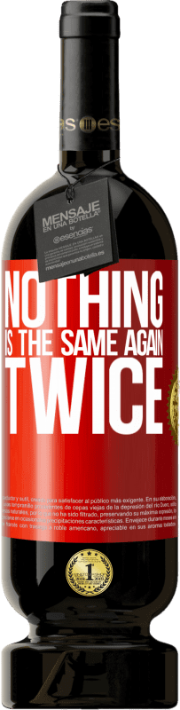 49,95 € | Красное вино Premium Edition MBS® Бронировать Ничто не повторяется дважды Красная метка. Настраиваемая этикетка Бронировать 12 Месяцы Урожай 2016 Tempranillo