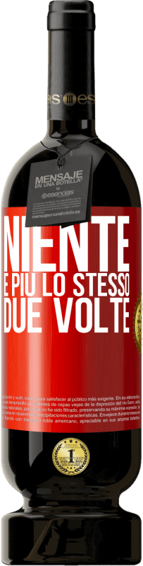 Spedizione Gratuita | Vino rosso Edizione Premium MBS® Riserva Niente è più lo stesso due volte Etichetta Rossa. Etichetta personalizzabile Riserva 12 Mesi Raccogliere 2014 Tempranillo