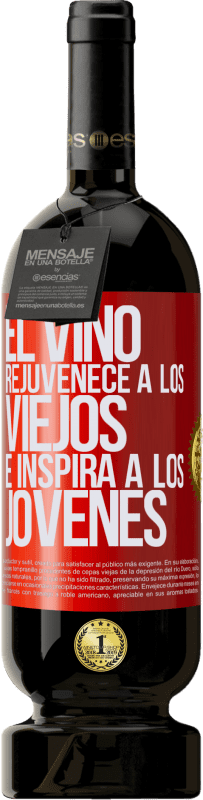 49,95 € | Vino Tinto Edición Premium MBS® Reserva El vino rejuvenece a los viejos e inspira a los jóvenes Etiqueta Roja. Etiqueta personalizable Reserva 12 Meses Cosecha 2014 Tempranillo