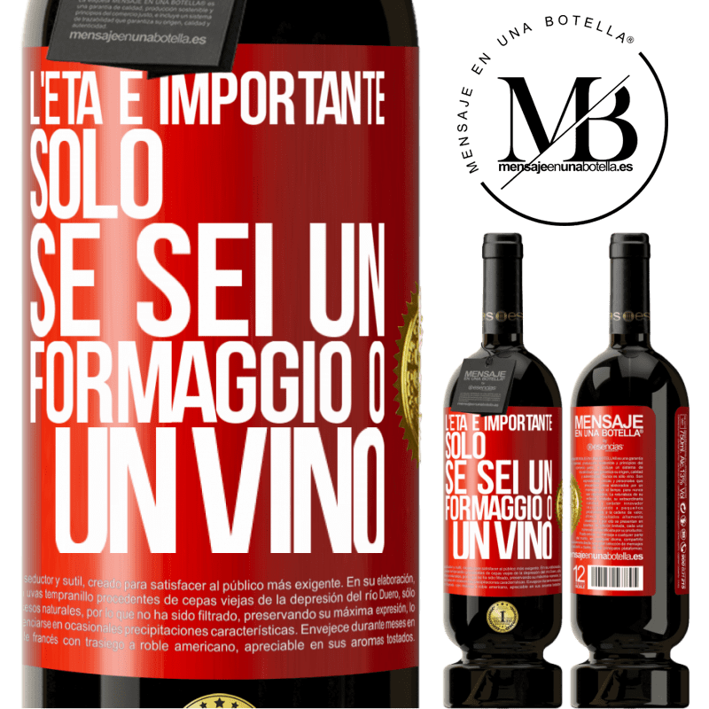 49,95 € Spedizione Gratuita | Vino rosso Edizione Premium MBS® Riserva L'età è importante solo se sei un formaggio o un vino Etichetta Rossa. Etichetta personalizzabile Riserva 12 Mesi Raccogliere 2014 Tempranillo