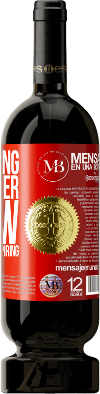 «Be strong. You never know who you are inspiring» Premium Edition MBS® Reserva