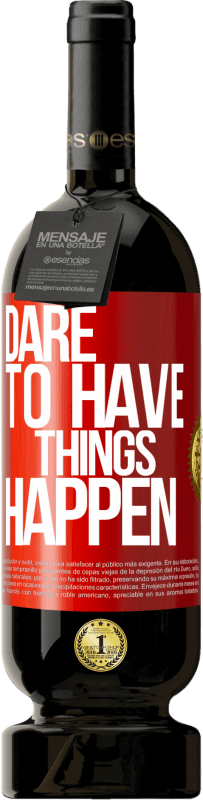 49,95 € 送料無料 | 赤ワイン プレミアム版 MBS® 予約する Dare to have things happen 赤いタグ. カスタマイズ可能なラベル 予約する 12 月 収穫 2014 Tempranillo