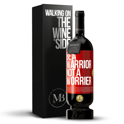 «Be a warrior, not a worrier» Edición Premium MBS® Reserva