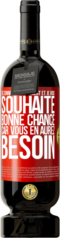 49,95 € | Vin rouge Édition Premium MBS® Réserve Je connais ce sentiment, et je vous souhaite bonne chance, car vous en aurez besoin Étiquette Rouge. Étiquette personnalisable Réserve 12 Mois Récolte 2016 Tempranillo
