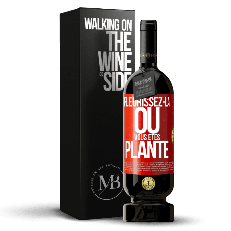 49,95 € Envoi gratuit | Vin rouge Édition Premium MBS® Réserve Fleurissez- là où vous êtes planté Étiquette Rouge. Étiquette personnalisable Réserve 12 Mois Récolte 2015 Tempranillo