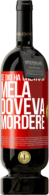 49,95 € Spedizione Gratuita | Vino rosso Edizione Premium MBS® Riserva Se Dio ha creato la mela, doveva mordere Etichetta Rossa. Etichetta personalizzabile Riserva 12 Mesi Raccogliere 2016 Tempranillo