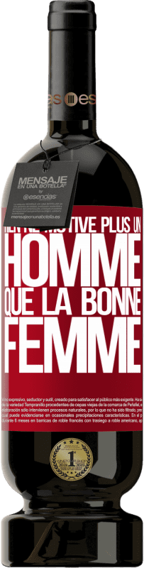 49,95 € Envoi gratuit | Vin rouge Édition Premium MBS® Réserve Rien ne motive plus un homme que la bonne femme Étiquette Rouge. Étiquette personnalisable Réserve 12 Mois Récolte 2015 Tempranillo