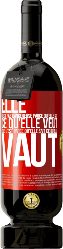 49,95 € Envoi gratuit | Vin rouge Édition Premium MBS® Réserve Elle n'est pas dangereuse parce qu'elle sait ce qu'elle veut, elle l'est parce qu'elle sait ce qu'elle vaut Étiquette Rouge. Étiquette personnalisable Réserve 12 Mois Récolte 2016 Tempranillo