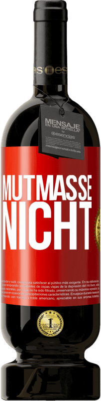 49,95 € | Rotwein Premium Ausgabe MBS® Reserve Mutmaße nicht Rote Markierung. Anpassbares Etikett Reserve 12 Monate Ernte 2014 Tempranillo