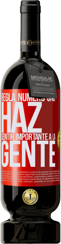 49,95 € | Vino Tinto Edición Premium MBS® Reserva Regla número uno: haz sentir importante a la gente Etiqueta Roja. Etiqueta personalizable Reserva 12 Meses Cosecha 2016 Tempranillo