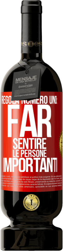 49,95 € | Vino rosso Edizione Premium MBS® Riserva Regola numero uno: far sentire le persone importanti Etichetta Rossa. Etichetta personalizzabile Riserva 12 Mesi Raccogliere 2015 Tempranillo