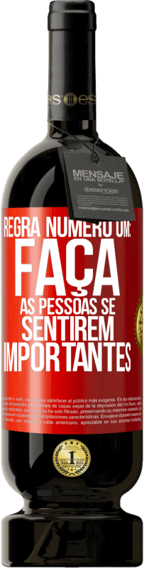 49,95 € | Vinho tinto Edição Premium MBS® Reserva Regra número um: faça as pessoas se sentirem importantes Etiqueta Vermelha. Etiqueta personalizável Reserva 12 Meses Colheita 2016 Tempranillo