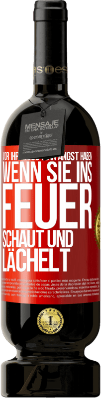 49,95 € | Rotwein Premium Ausgabe MBS® Reserve Vor ihr muss man Angst haben, wenn sie ins Feuer schaut und lächelt Rote Markierung. Anpassbares Etikett Reserve 12 Monate Ernte 2016 Tempranillo