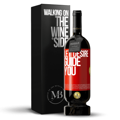 «Let desire guide you» Premium Edition MBS® Reserve