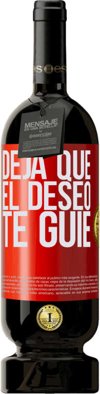 49,95 € | Vino Tinto Edición Premium MBS® Reserva Deja que el deseo te guíe Etiqueta Roja. Etiqueta personalizable Reserva 12 Meses Cosecha 2014 Tempranillo