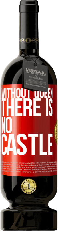 49,95 € | Красное вино Premium Edition MBS® Бронировать Без королевы нет замка Красная метка. Настраиваемая этикетка Бронировать 12 Месяцы Урожай 2016 Tempranillo