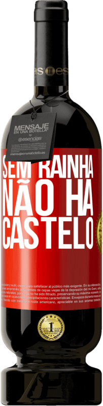 49,95 € | Vinho tinto Edição Premium MBS® Reserva Sem rainha, não há castelo Etiqueta Vermelha. Etiqueta personalizável Reserva 12 Meses Colheita 2016 Tempranillo