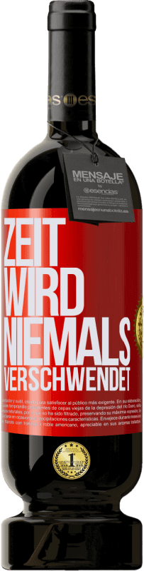 49,95 € | Rotwein Premium Ausgabe MBS® Reserve Zeit wird niemals verschwendet Rote Markierung. Anpassbares Etikett Reserve 12 Monate Ernte 2014 Tempranillo