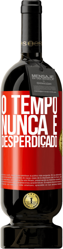 49,95 € | Vinho tinto Edição Premium MBS® Reserva O tempo nunca é desperdiçado Etiqueta Vermelha. Etiqueta personalizável Reserva 12 Meses Colheita 2016 Tempranillo