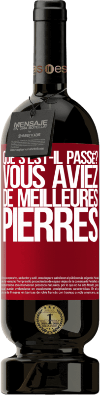 49,95 € | Vin rouge Édition Premium MBS® Réserve que s'est-il passé? Vous aviez de meilleures pierres Étiquette Rouge. Étiquette personnalisable Réserve 12 Mois Récolte 2015 Tempranillo