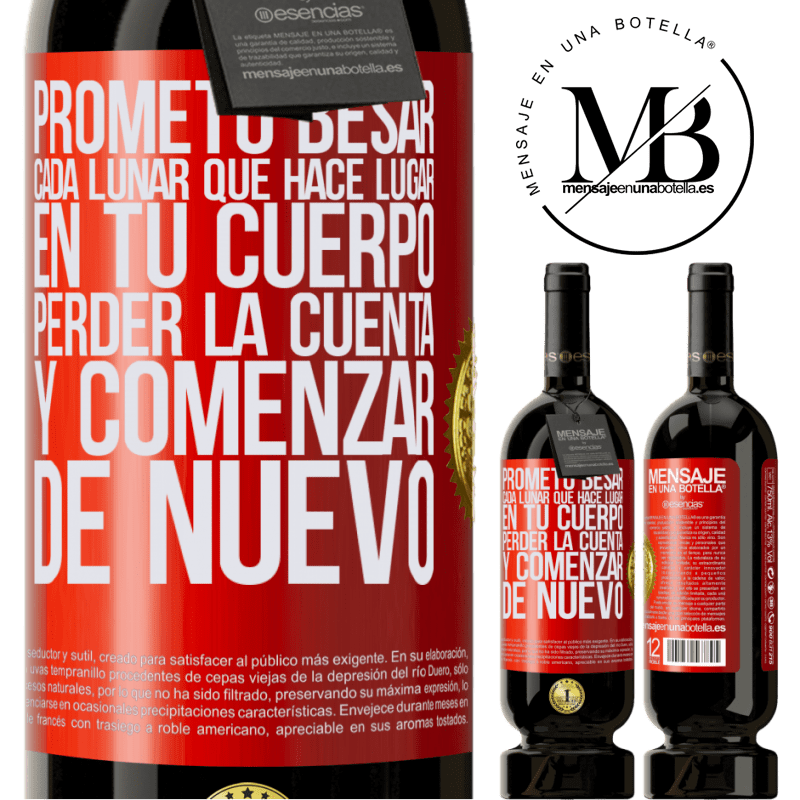 49,95 € Envío gratis | Vino Tinto Edición Premium MBS® Reserva Prometo besar cada lunar que hace lugar en tu cuerpo, perder la cuenta, y comenzar de nuevo Etiqueta Roja. Etiqueta personalizable Reserva 12 Meses Cosecha 2014 Tempranillo