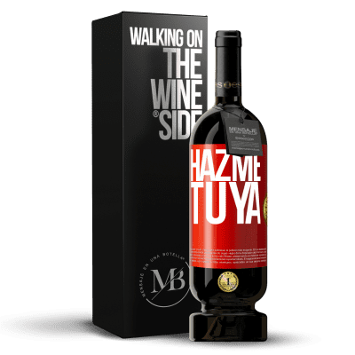 «Hazme tuya» Edición Premium MBS® Reserva