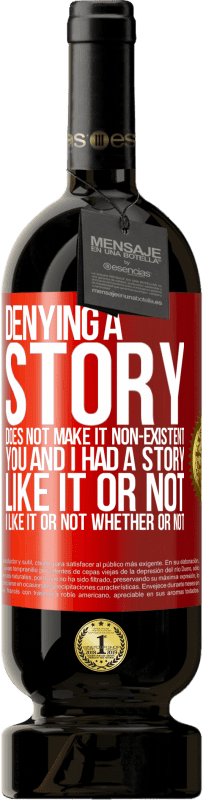 «否认一个故事并不意味着它不存在。你和我有一个故事。喜欢与否。我喜欢不喜欢。是否» 高级版 MBS® 预订