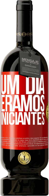 «Um dia éramos iniciantes» Edição Premium MBS® Reserva