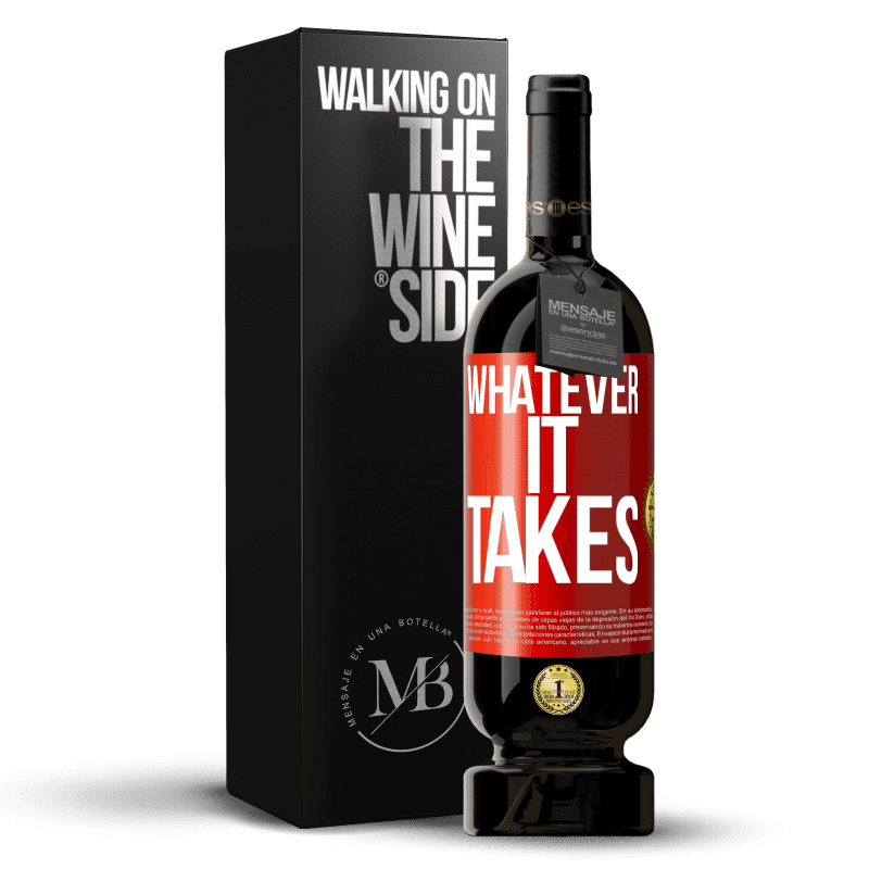 49,95 € Бесплатная доставка | Красное вино Premium Edition MBS® Бронировать Whatever it takes Красная метка. Настраиваемая этикетка Бронировать 12 Месяцы Урожай 2015 Tempranillo