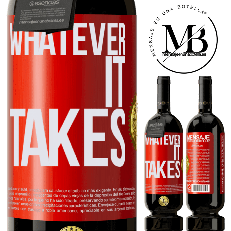 29,95 € Envoi gratuit | Vin rouge Édition Premium MBS® Reserva Whatever it takes Étiquette Rouge. Étiquette personnalisable Reserva 12 Mois Récolte 2014 Tempranillo