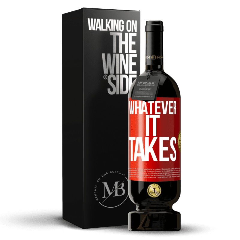 49,95 € Envío gratis | Vino Tinto Edición Premium MBS® Reserva Whatever it takes Etiqueta Roja. Etiqueta personalizable Reserva 12 Meses Cosecha 2015 Tempranillo