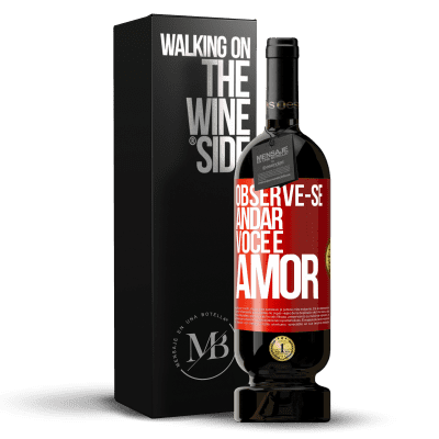 «Observe-se andar. Você é amor» Edição Premium MBS® Reserva